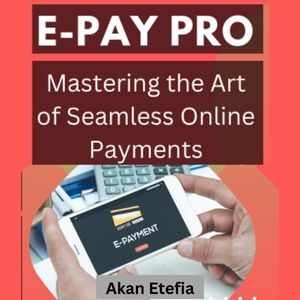 E-Pay Pro: Mastering the Art of Seamless Online Payments